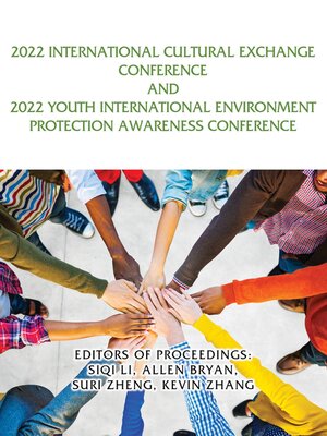 cover image of 2022 International Cultural Exchange Conference and 2022 Youth International Environment Protection Awareness Conference